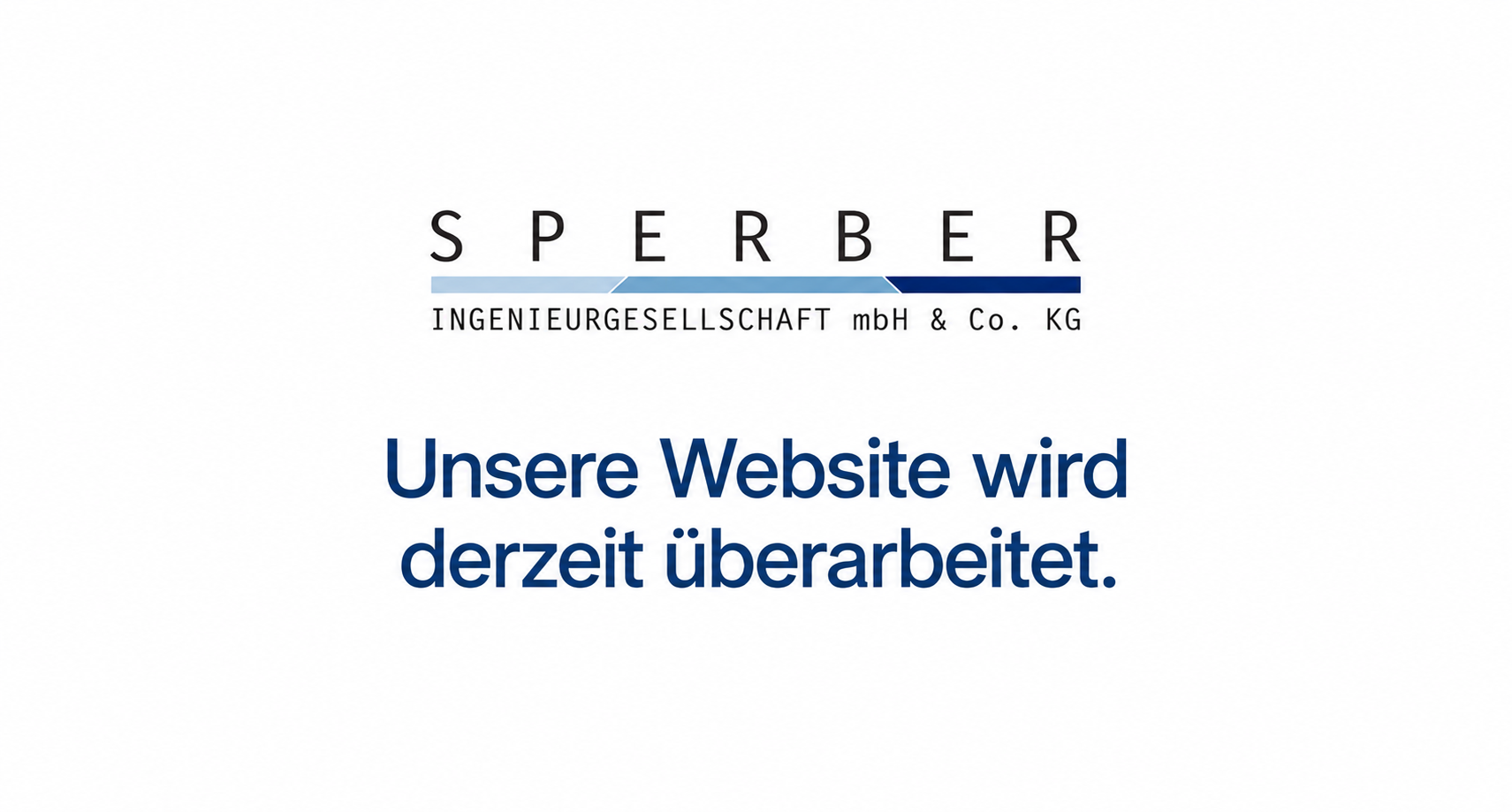 Sperber Ingenieurgesellschaft – Unsere Website wird derzeit überarbeitet. Bitte versuchen Sie es zu einem späteren Zeitpunkt erneut.